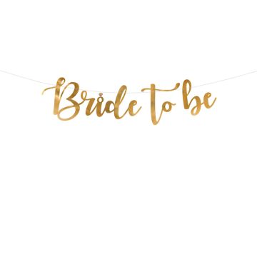 Bride To Be Gold Girlande - 80x19 cm
